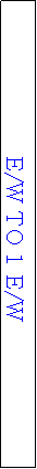 Text Box: E/W TO 1 E/W