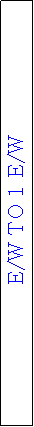 Text Box: E/W TO 1 E/W