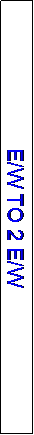 Text Box: E/W TO 2 E/W