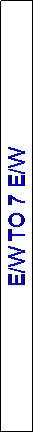 Text Box: E/W TO 7 E/W