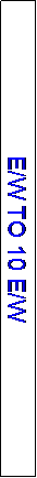 Text Box: E/W TO 10 E/W