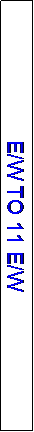 Text Box: E/W TO 11 E/W