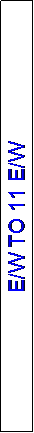 Text Box: E/W TO 11 E/W