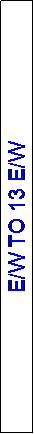 Text Box: E/W TO 13 E/W