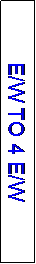 Text Box: E/W TO 4 E/W