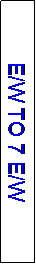 Text Box: E/W TO 7 E/W