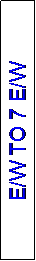 Text Box: E/W TO 7 E/W