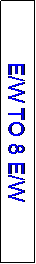Text Box: E/W TO 8 E/W
