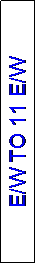 Text Box: E/W TO
 10 E/W