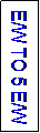 Text Box: E/W TO 5 E/W