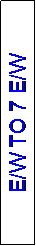 Text Box: E/W TO 7 E/W