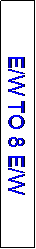 Text Box: E/W TO 8 E/W
