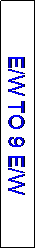 Text Box: E/W TO 9 E/W