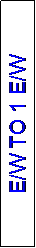 Text Box: E/W TO 1 E/W