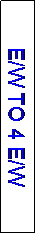 Text Box: E/W TO 4 E/W