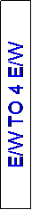 Text Box: E/W TO 4 E/W