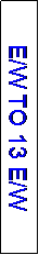 Text Box: E/W TO
 10 E/W