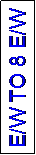 Text Box: E/W TO 8 E/W