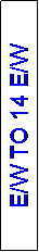 Text Box: E/W TO
 12 E/W