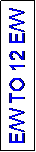Text Box: E/W TO 12 E/W