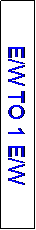 Text Box: E/W TO 1 E/W