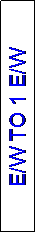 Text Box: E/W TO 1 E/W