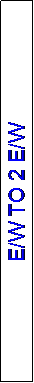 Text Box: E/W TO 2 E/W