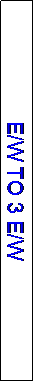 Text Box: E/W TO 3 E/W