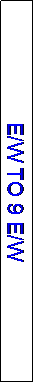 Text Box: E/W TO 9 E/W