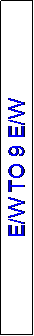 Text Box: E/W TO 9 E/W