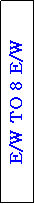 Text Box: E/W TO 8 E/W