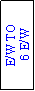 Text Box: E/W TO
6 E/W