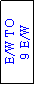 Text Box: E/W TO 
9 E/W