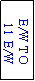 Text Box: E/W TO
 11 E/W