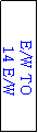 Text Box: E/W TO
 14 E/W