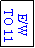 Text Box: E/W
TO 11