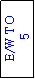 Text Box: E/W TO
 5