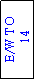 Text Box: E/W TO
 14