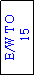 Text Box: E/W TO
 15